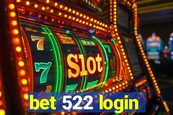 bet 522 login